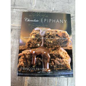 Chocolate Epiphany: Exceptional Cookies, Cakes, and Confections  - VERY GOOD